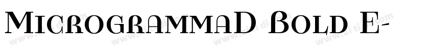 MicrogrammaD Bold E字体转换 MicrogrammaD Bold E字体转换